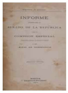 Informe presentado al Senado de la República por la comisión especial encargada de estudiar los asuntos referentes a las Minas de Esmeraldas